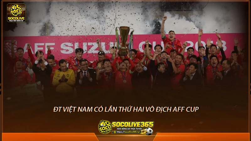 Đội tuyển Việt Nam lên ngôi vô địch lần thứ 2 Đội tuyển Việt Nam lên ngôi vô địch lần thứ 2