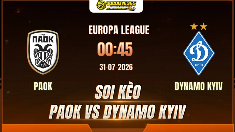 Chuyên gia Socolive soi kèo PAOK vs Dynamo Kyiv trước giờ bóng lăn Chuyên gia Socolive soi kèo PAOK vs Dynamo Kyiv trước giờ bóng lăn