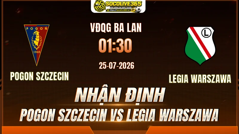 Soi kèo Pogon Szczecin vs Legia Warszawa trước giờ bóng lăn Soi kèo Pogon Szczecin vs Legia Warszawa trước giờ bóng lăn
