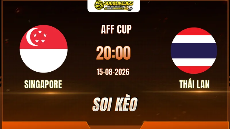 Chuyên gia Socolive soi kèo Singapore vs Thái Lan trước giờ bóng lăn Chuyên gia Socolive soi kèo Singapore vs Thái Lan trước giờ bóng lăn