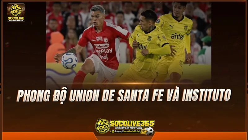 Phong độ Union de Santa Fe và Instituto được Socolive TV tổng hợp Phong độ Union de Santa Fe và Instituto được Socolive TV tổng hợp