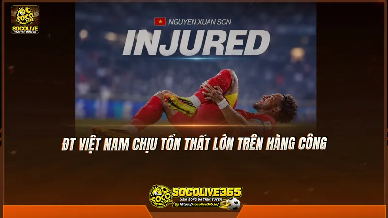 ĐT Việt Nam chịu tổn thất lớn trên hàng công ĐT Việt Nam chịu tổn thất lớn trên hàng công